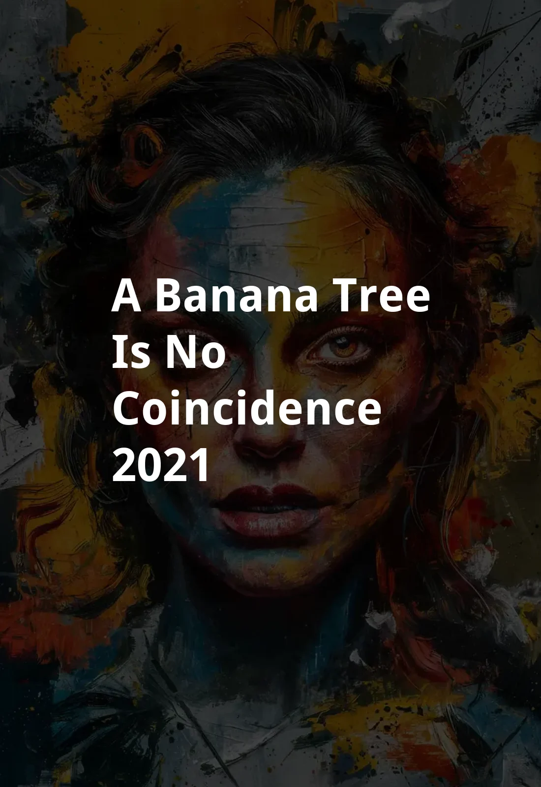 A Banana Tree is No Coincidence (2021) Poster