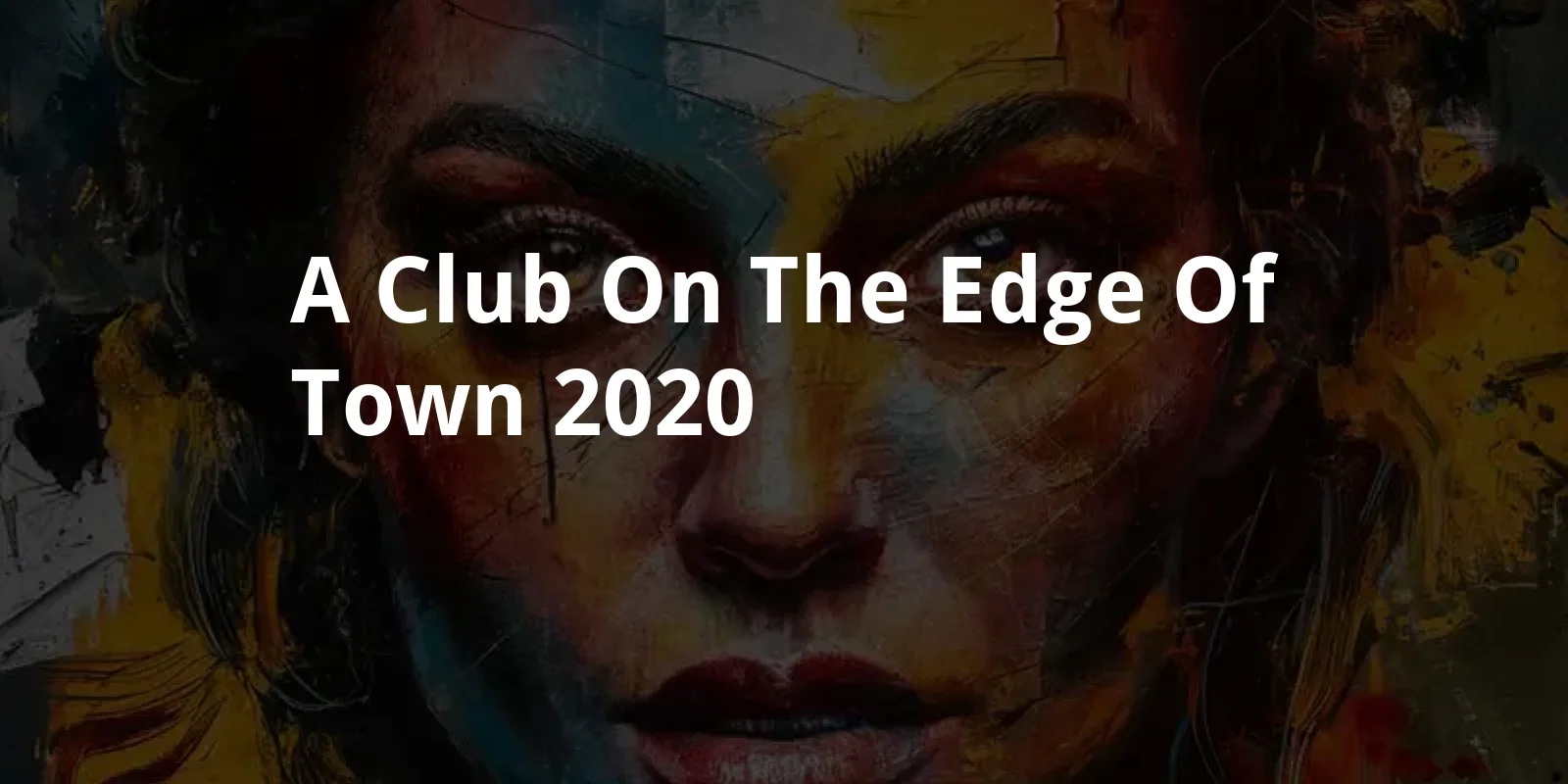 A Club on the Edge of Town (2020)
