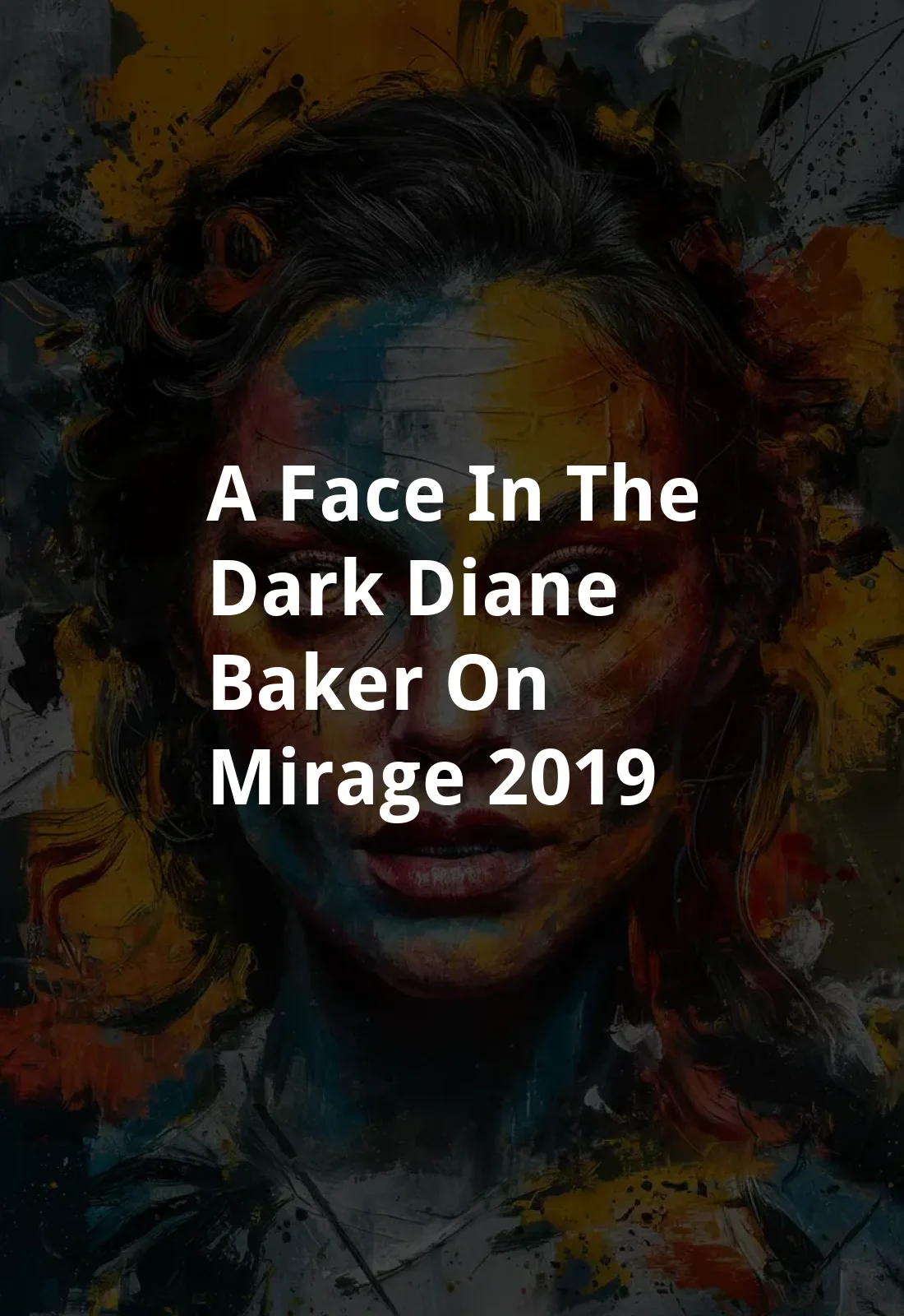 A Face in the Dark: Diane Baker on 'Mirage' (2019) Poster