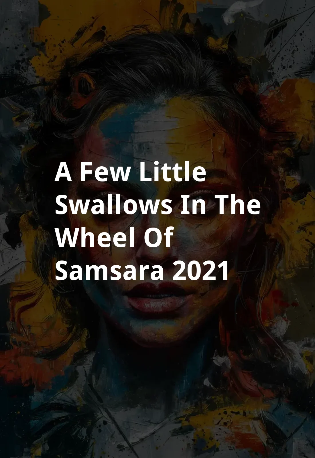 A Few Little Swallows in The Wheel of Samsara (2021) Poster