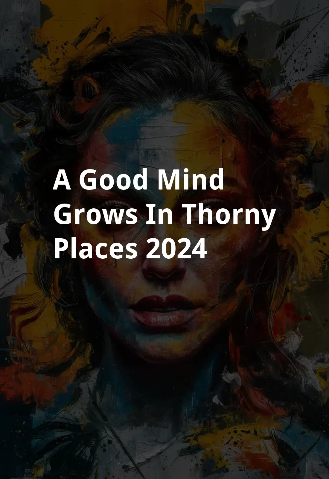 A Good Mind Grows in Thorny Places (2024) Poster