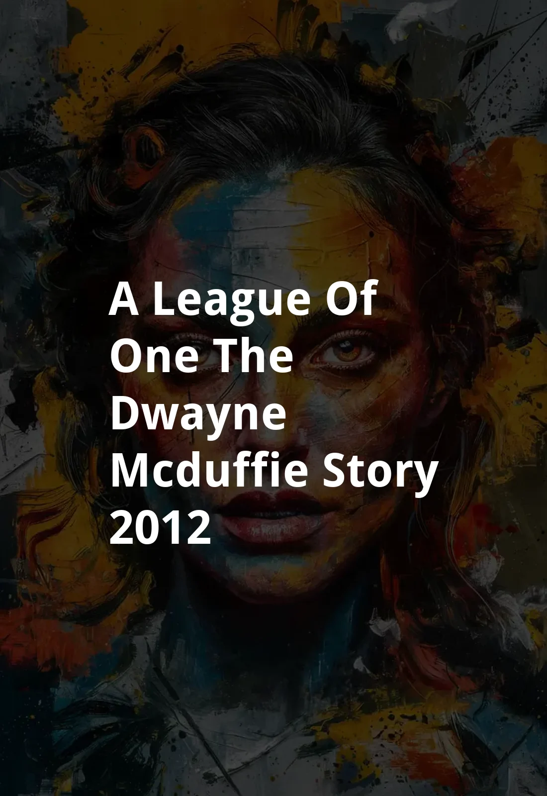 A League of One: The Dwayne McDuffie Story (2012) Poster