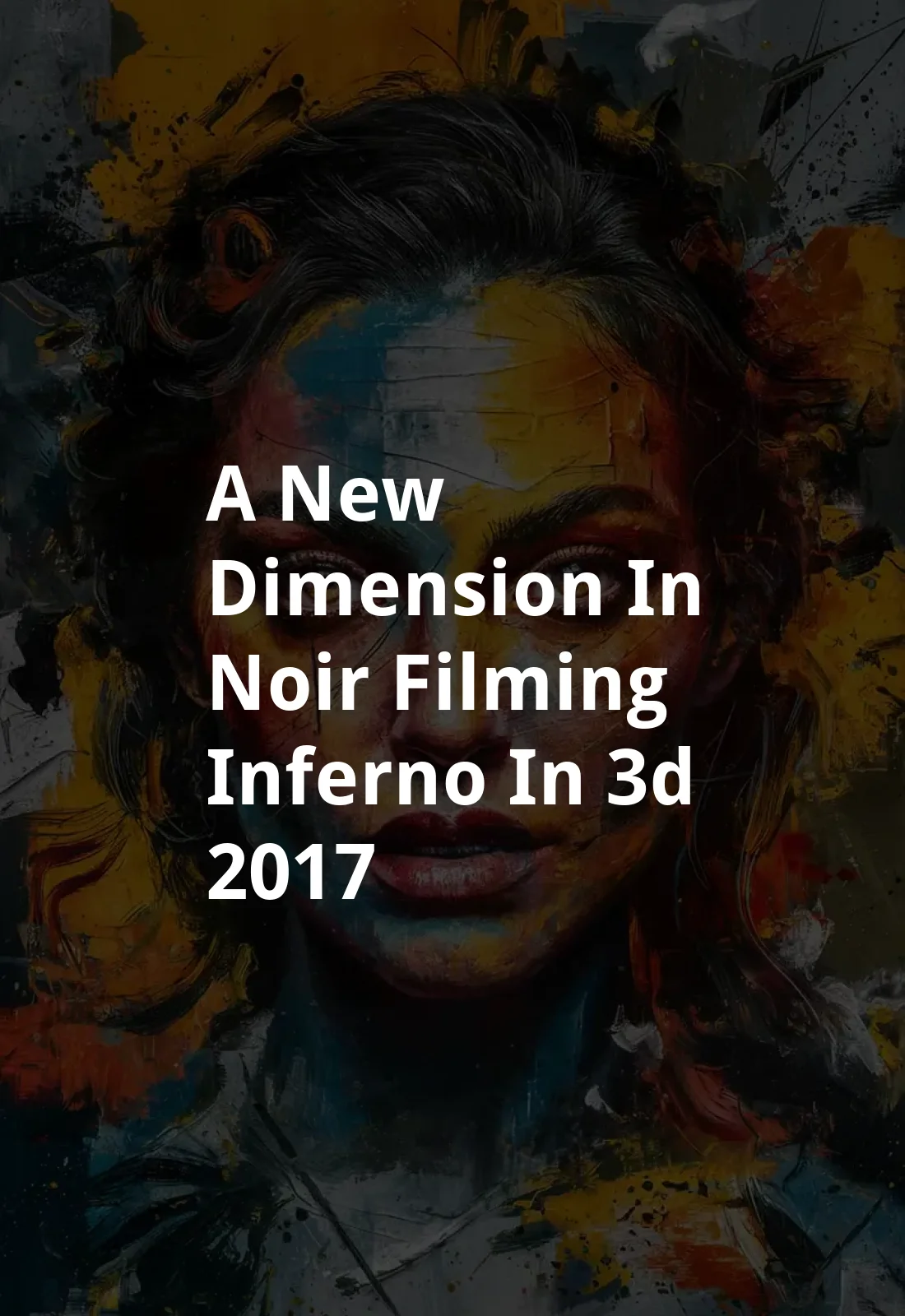A New Dimension in Noir: Filming Inferno in 3D (2017) Poster