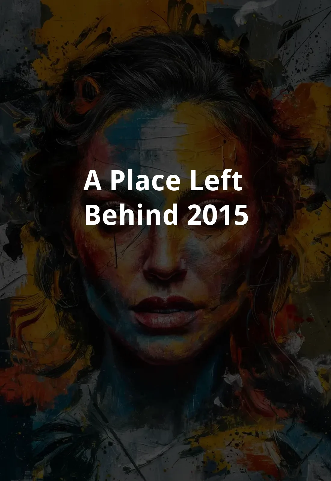 A Place Left Behind (2015) Poster