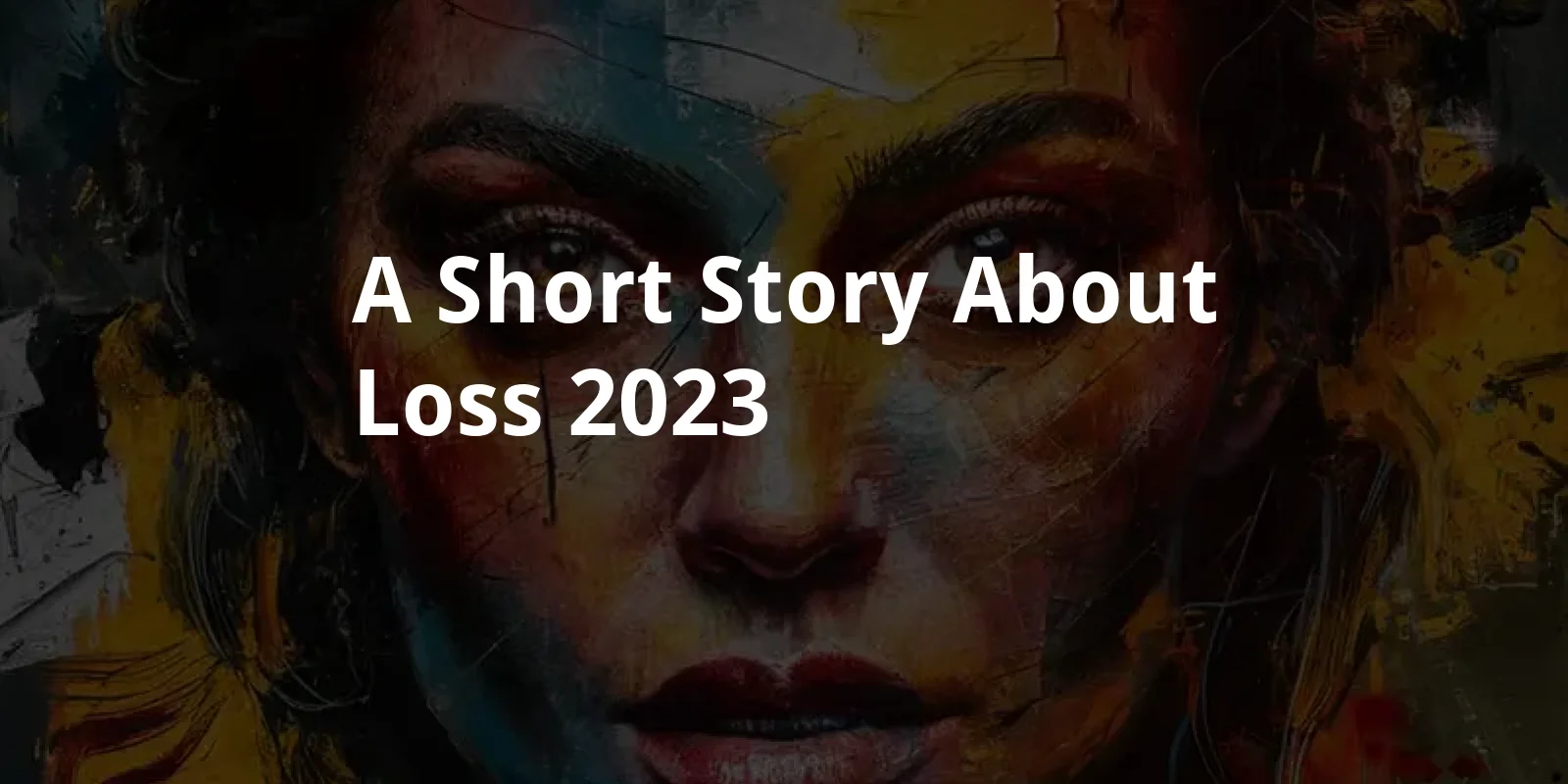 A Short Story About Loss (2023)