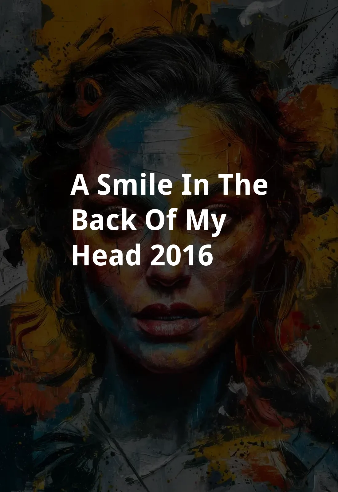 A Smile in the Back of My Head (2016) Poster
