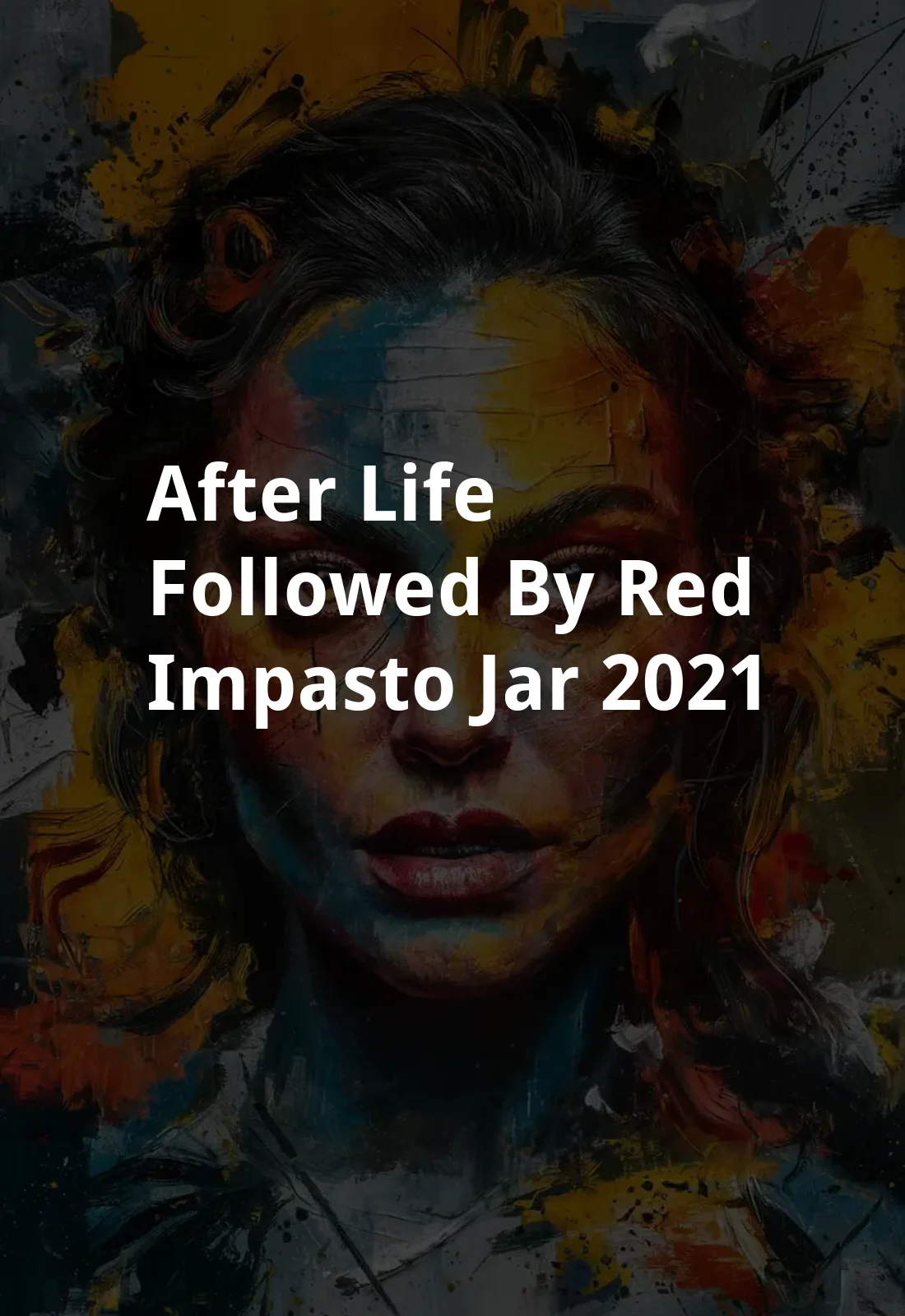 After Life Followed by Red Impasto Jar (2021) Poster