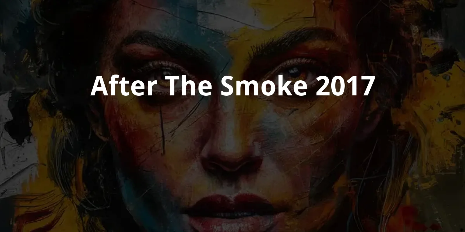 After the Smoke (2017)