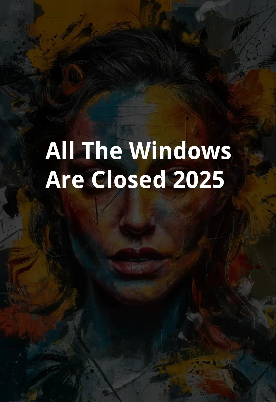 All The Windows Are Closed (2025) Poster