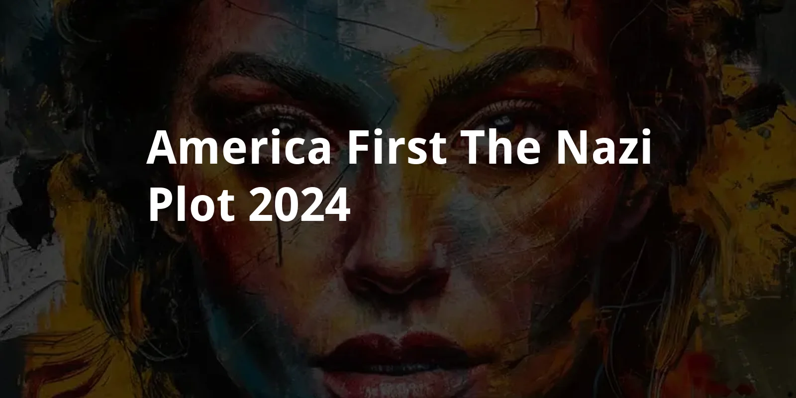 America first, the Nazi plot (2024)