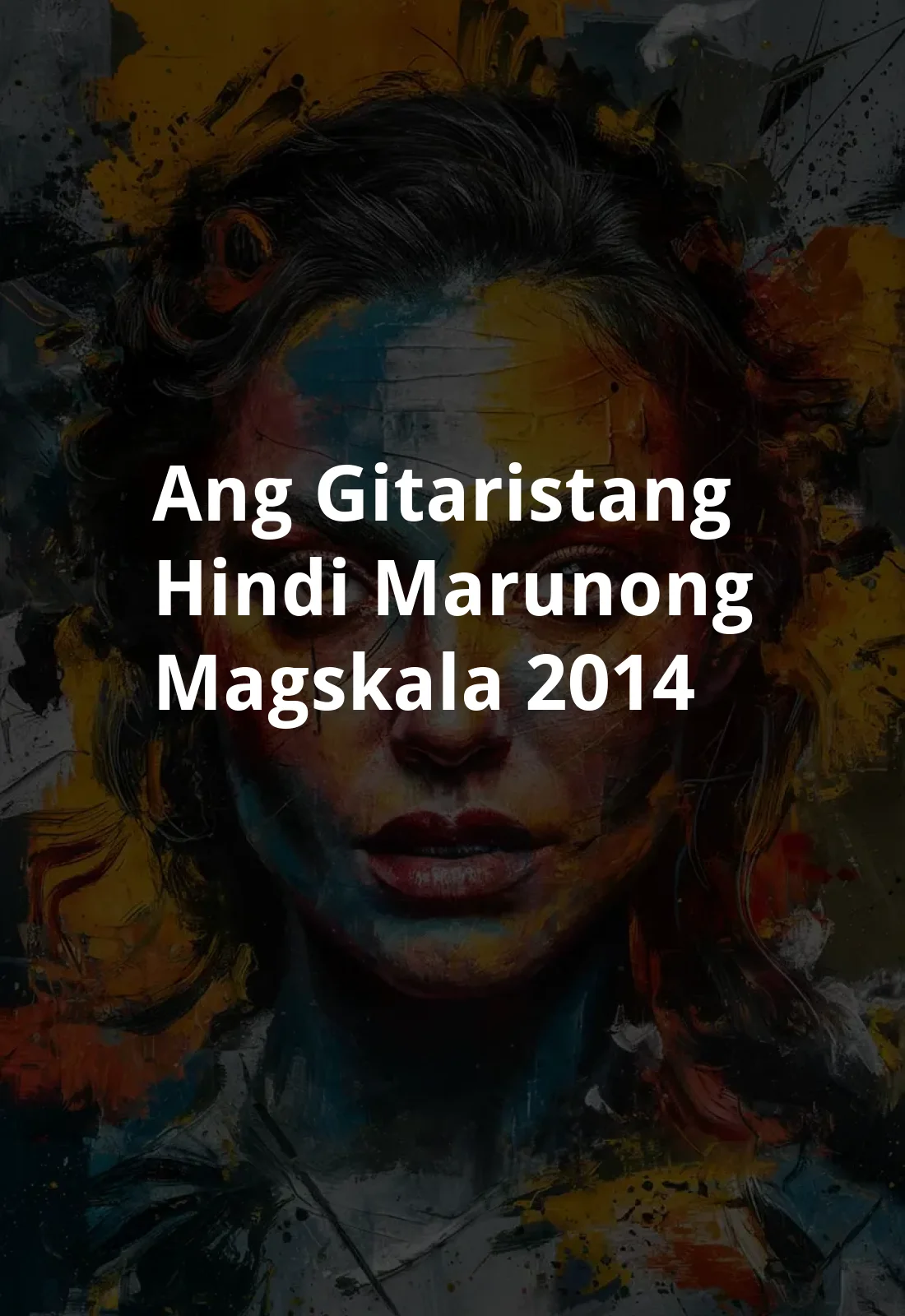 Ang gitaristang hindi marunong magskala (2014) Poster