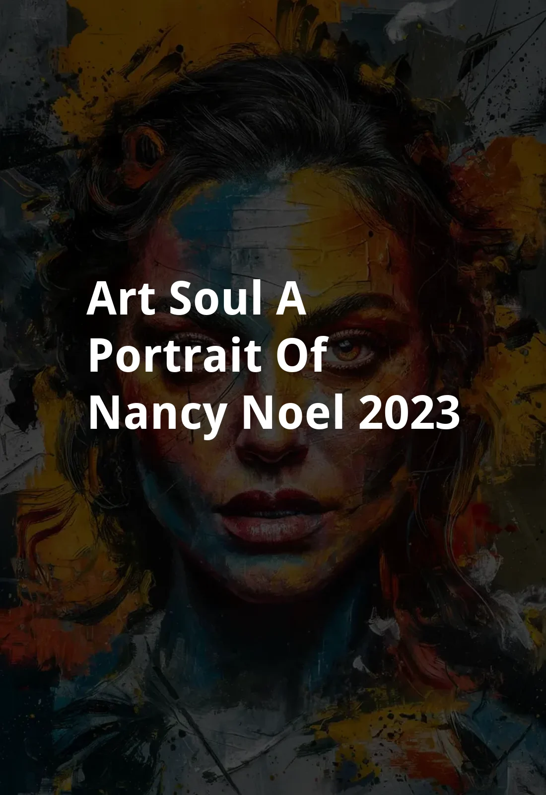 Art & Soul: A Portrait of Nancy Noel (2023) Poster