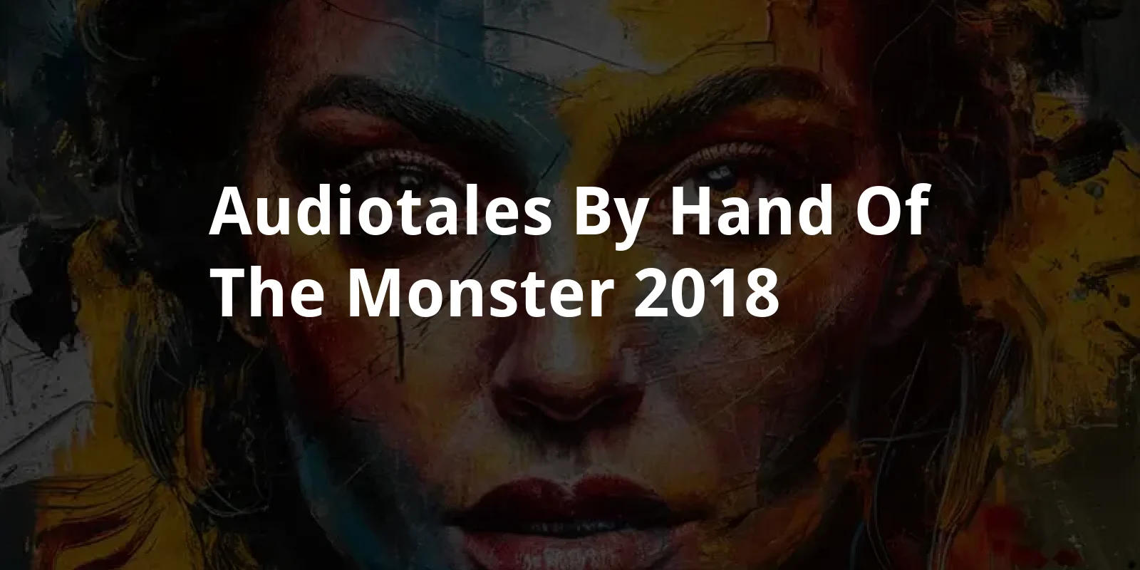 Audiotales - By Hand of The Monster (2018)