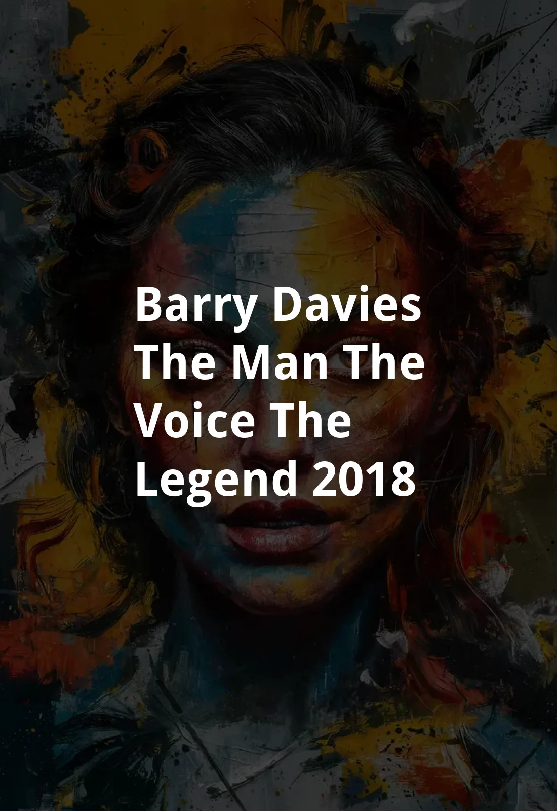 Barry Davies: The Man, the Voice, the Legend (2018) Poster