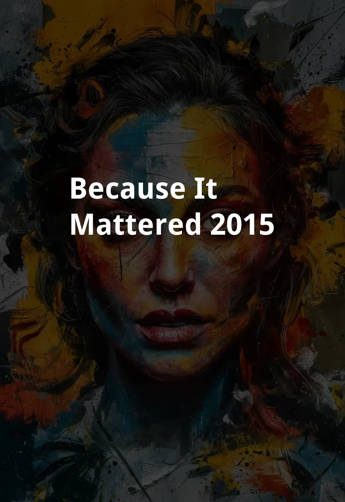 Because It Mattered (2015) Poster