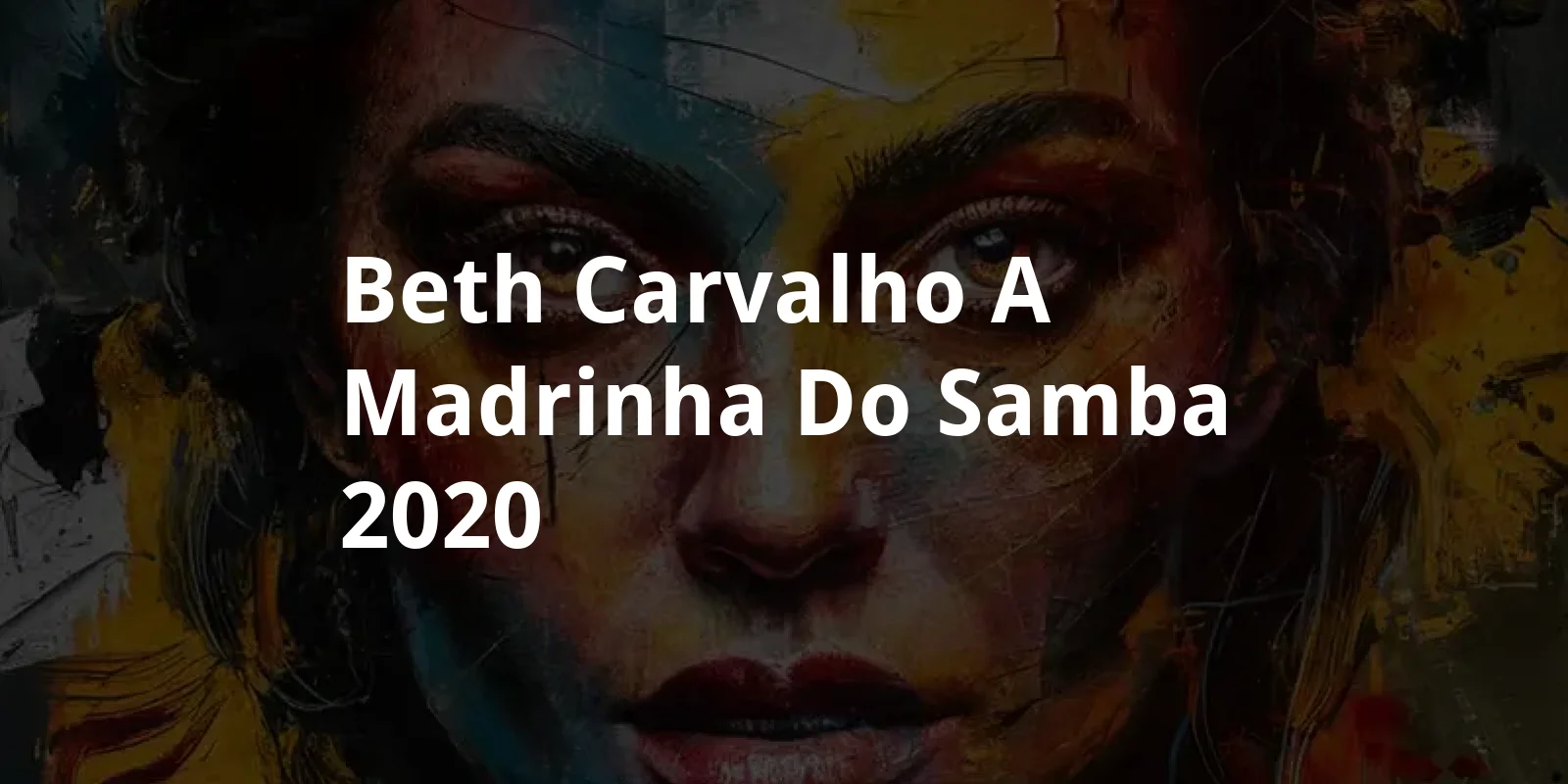 Beth Carvalho - A Madrinha do Samba (2020)