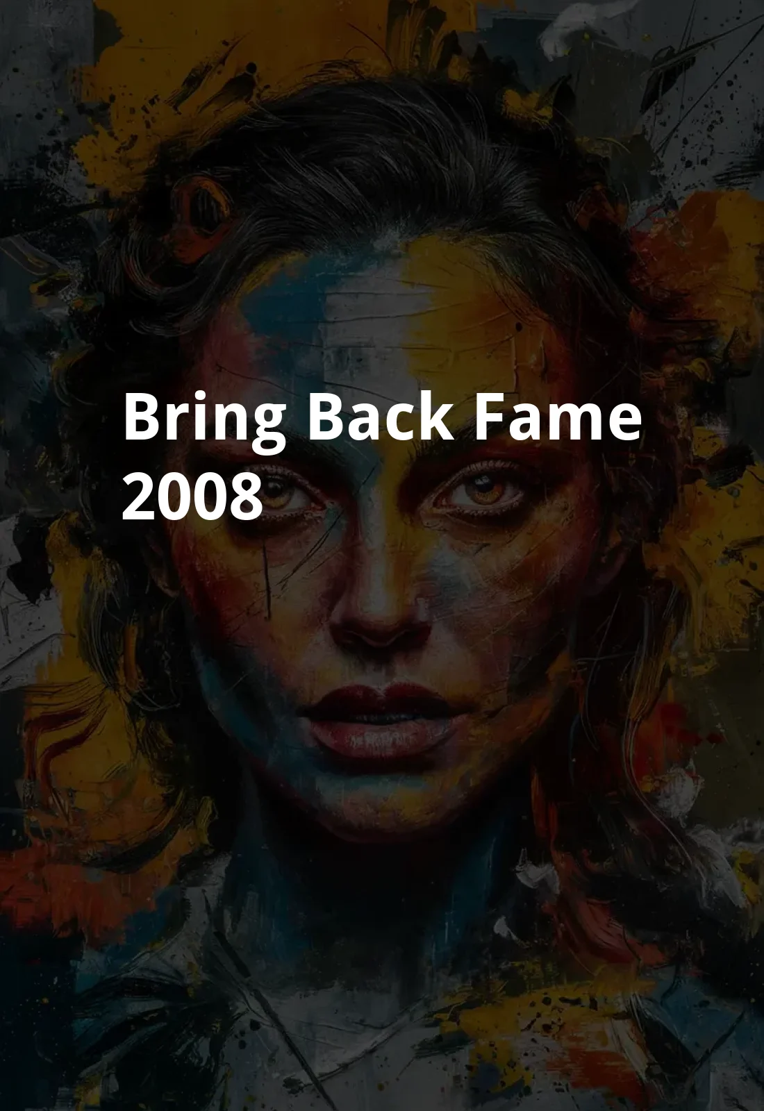 Bring Back... Fame (2008) Poster