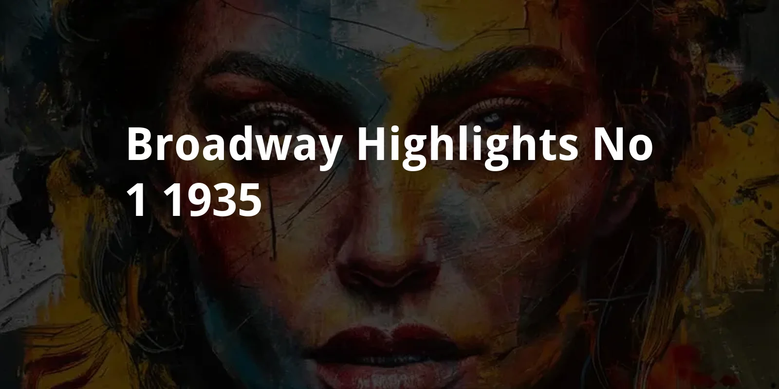 Broadway Highlights No. 1 (1935)