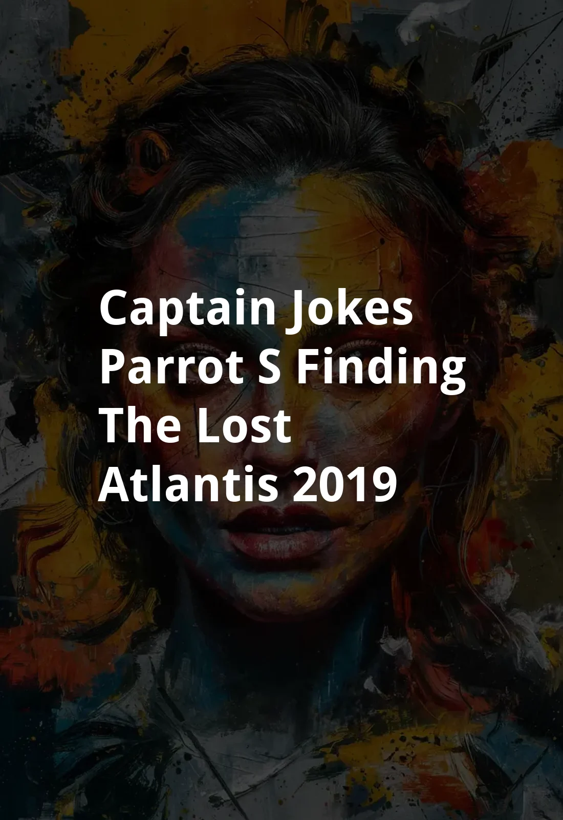 Captain Jokes Parrot's Finding the Lost Atlantis (2019) Poster