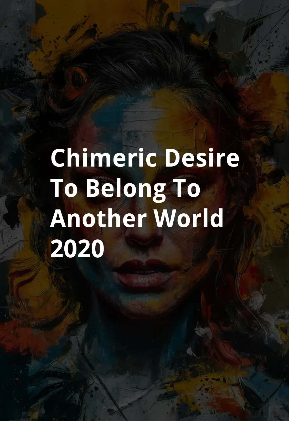 Chimeric Desire to Belong to Another World (2020) Poster
