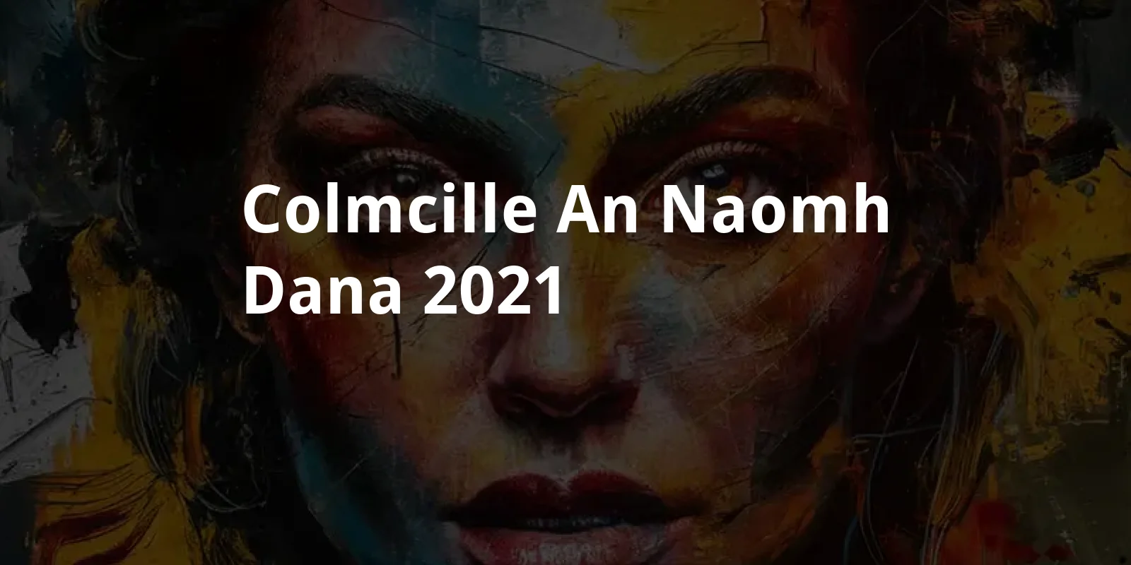 Colmcille: An Naomh Dana (2021)