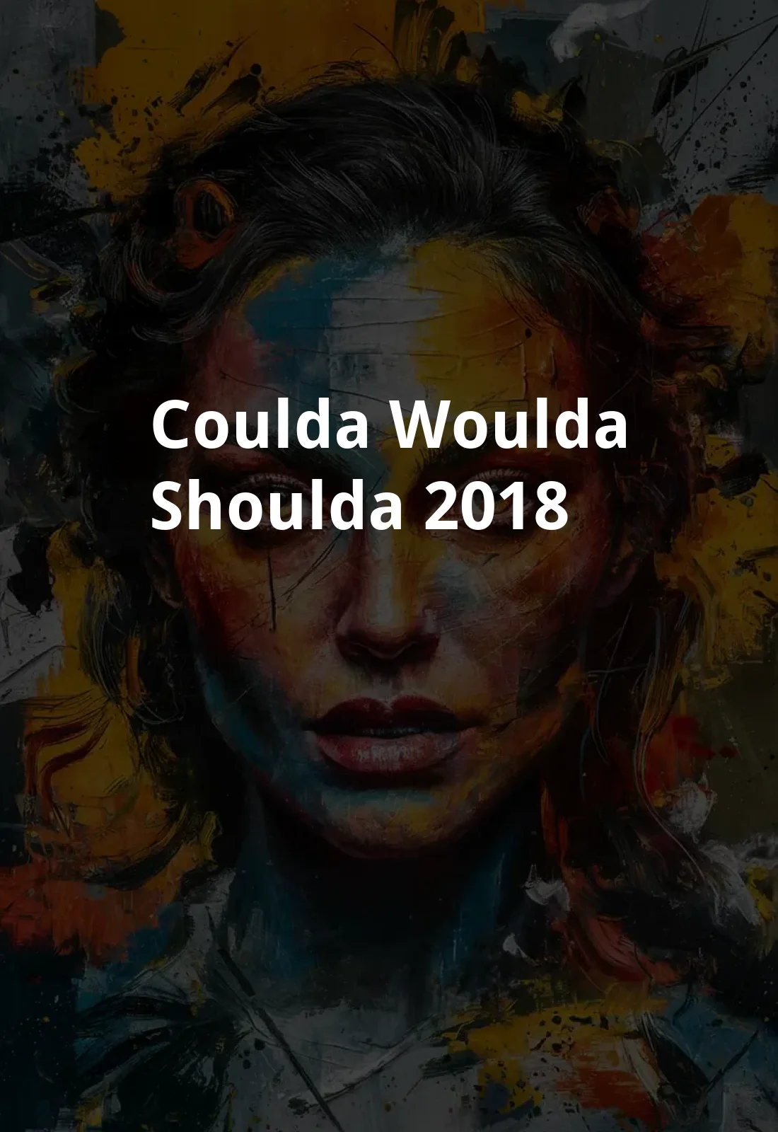 Coulda, Woulda, Shoulda (2018) Poster