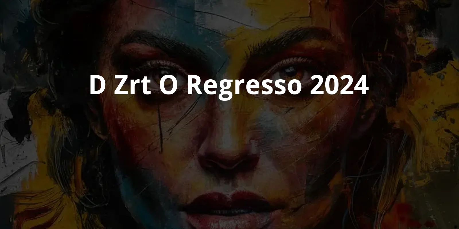 D'ZRT - O Regresso (2024)
