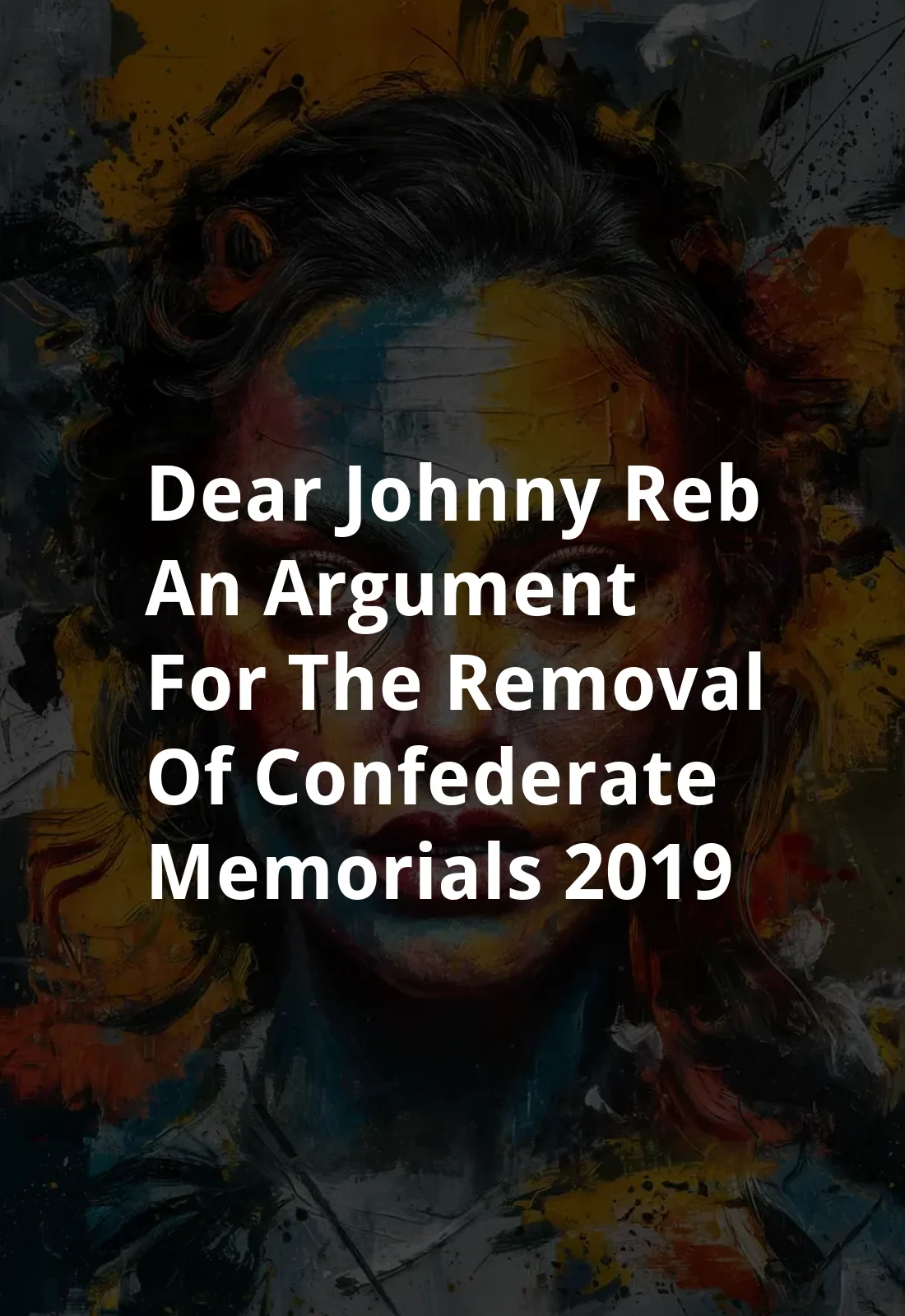 Dear Johnny Reb: An Argument for the Removal of Confederate Memorials (2019) Poster
