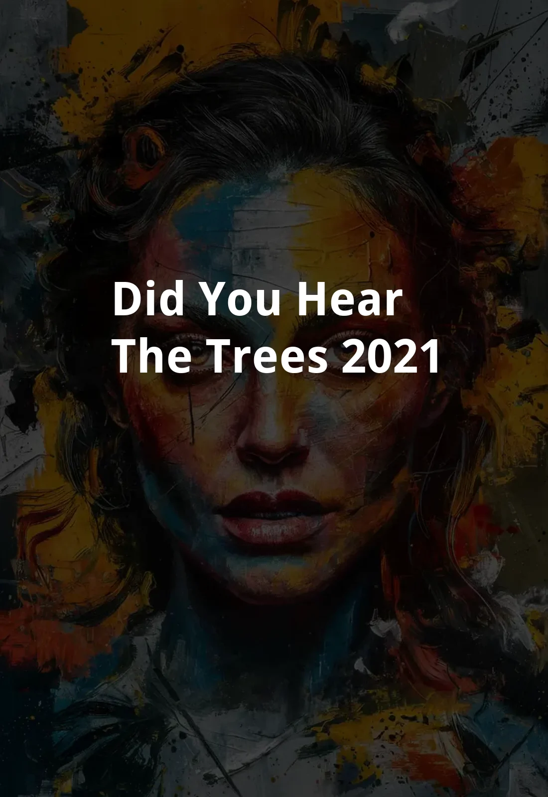 Did You Hear The Trees? (2021) Poster