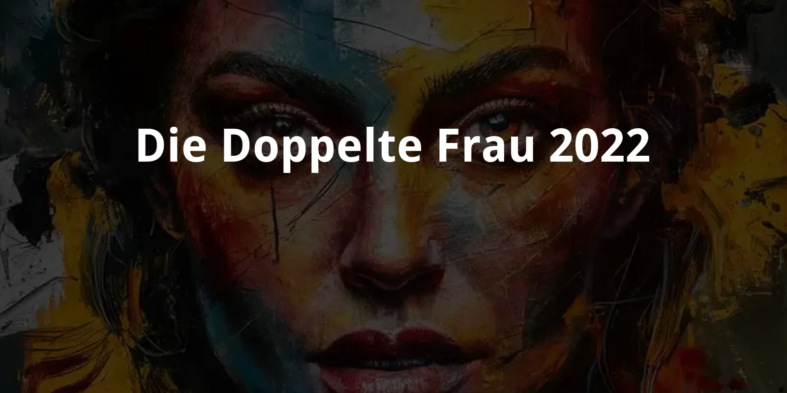 Die Doppelte Frau (2022)