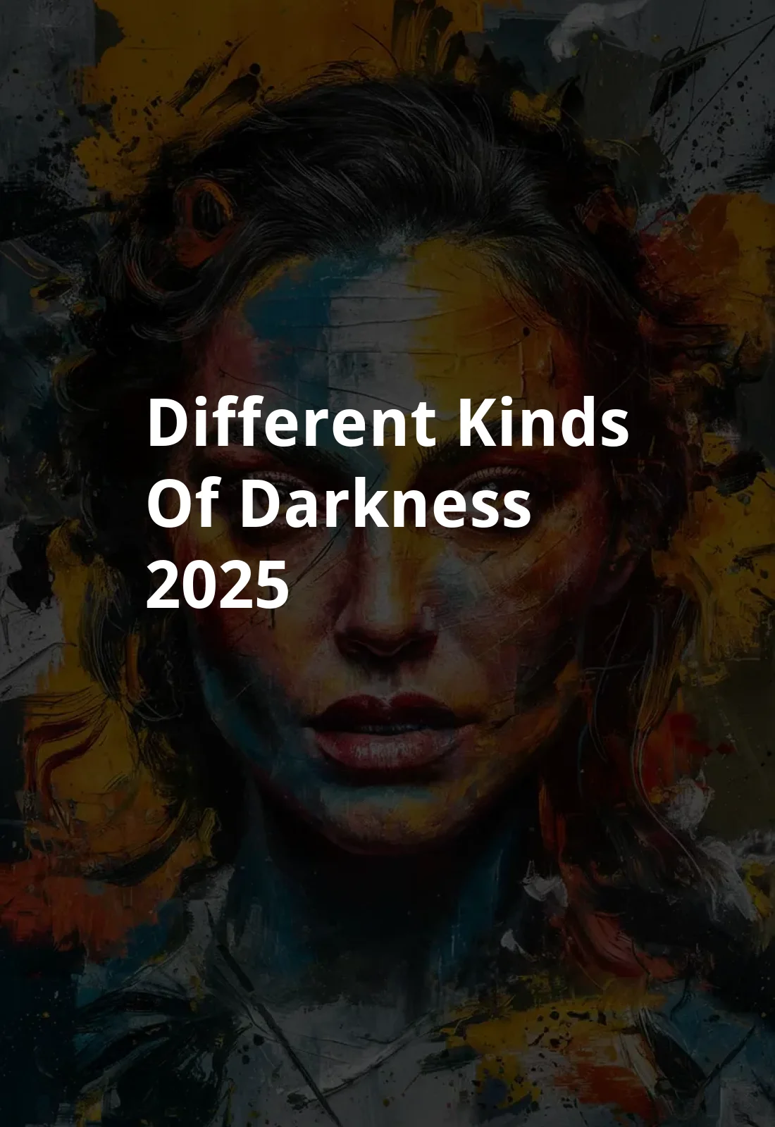 Different Kinds of Darkness (2025) Poster