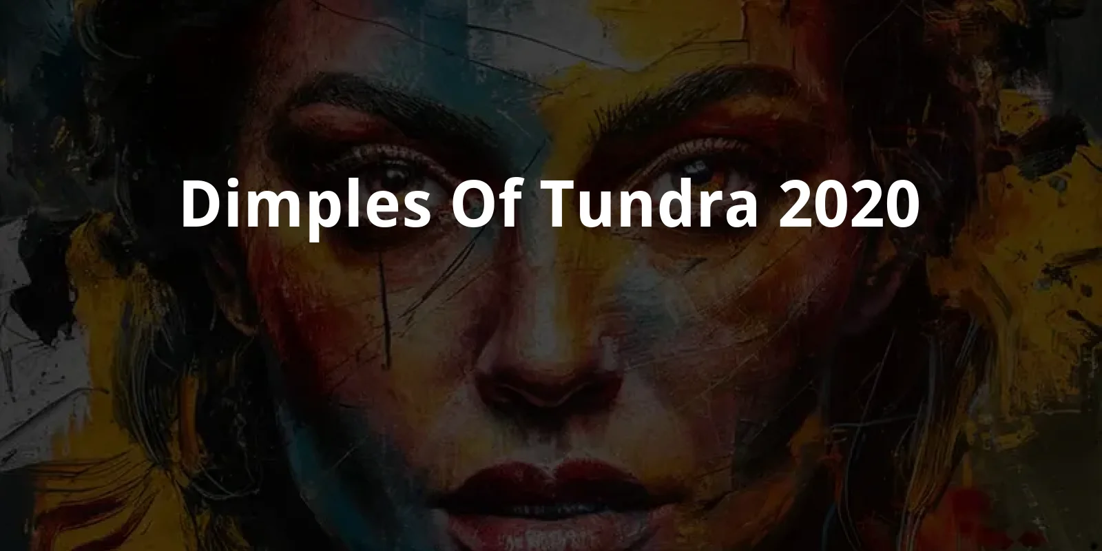 Dimples of Tundra (2020)