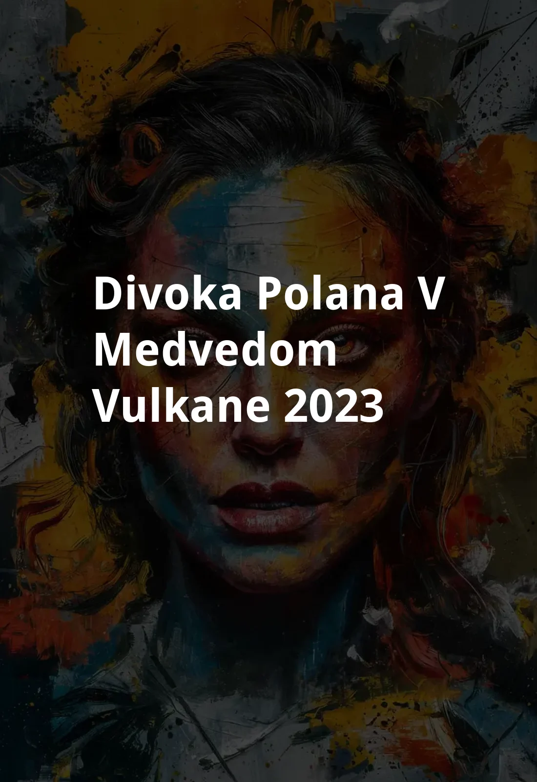 Divoka Polana: V medvedom vulkane (2023) Poster