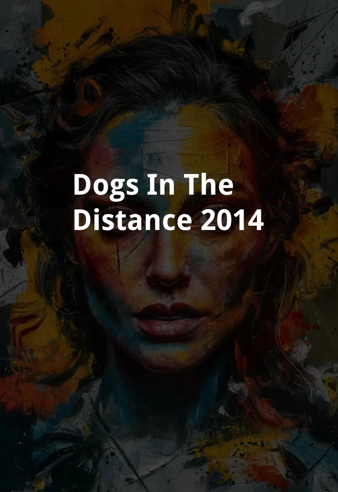 Dogs in the Distance (2014) Poster