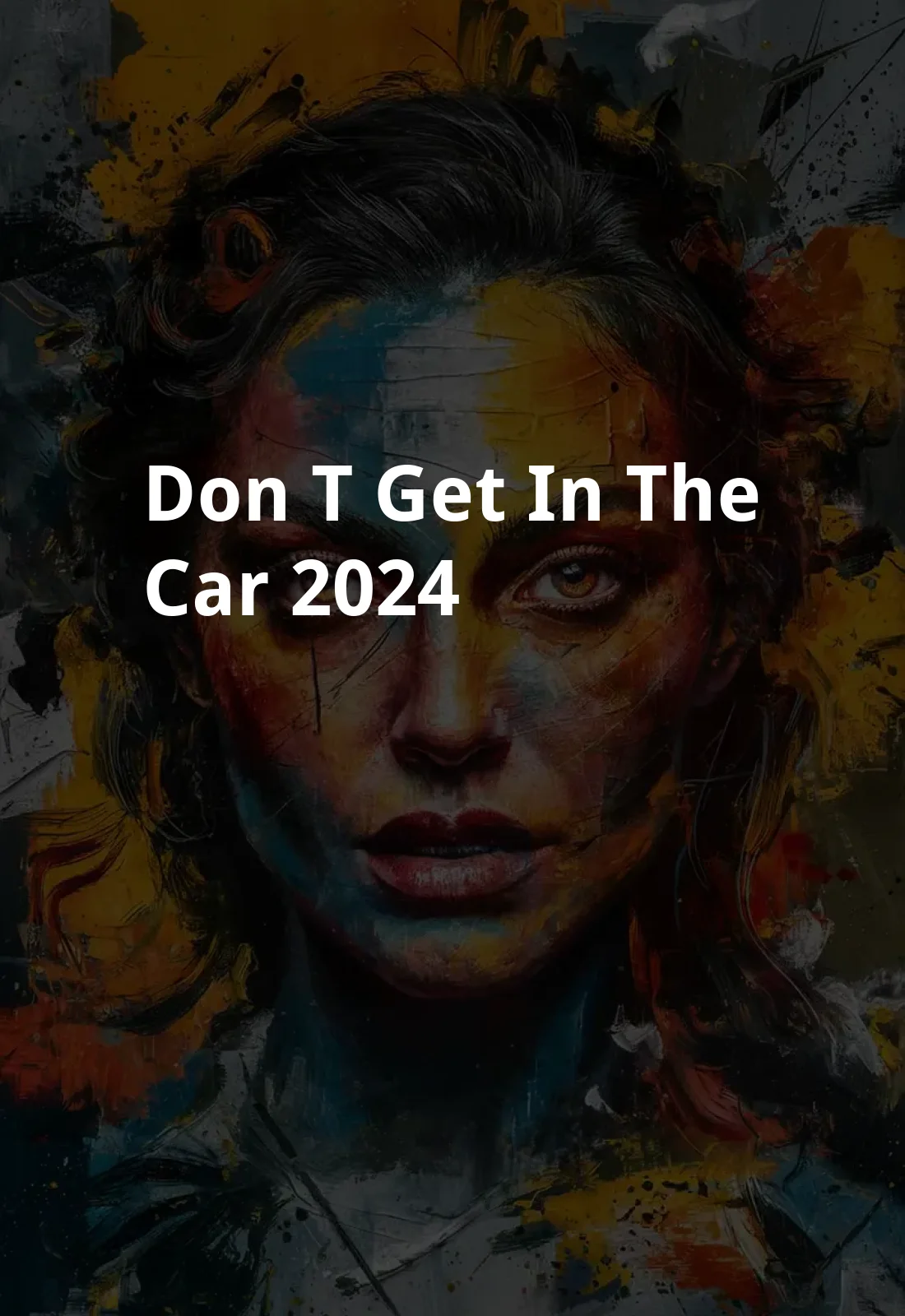 Don't Get in the Car (2024) Poster