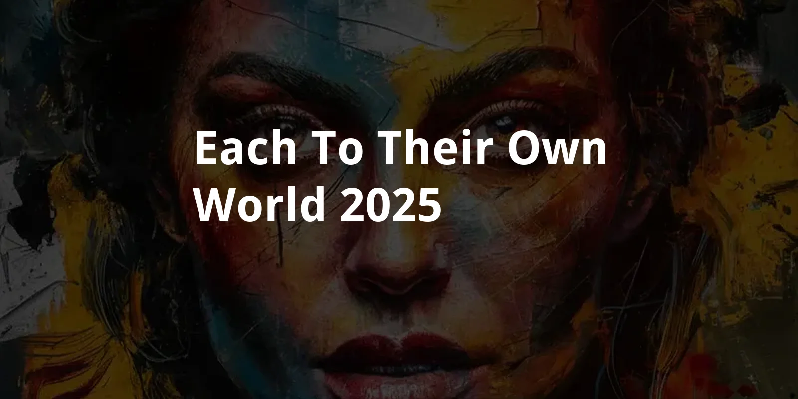 Each to Their Own World (2025)
