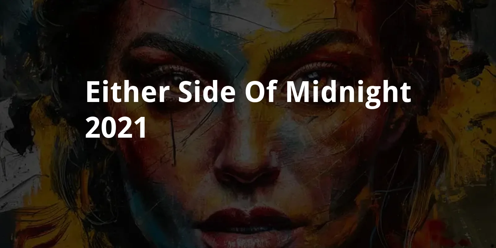 Either Side of Midnight (2021)