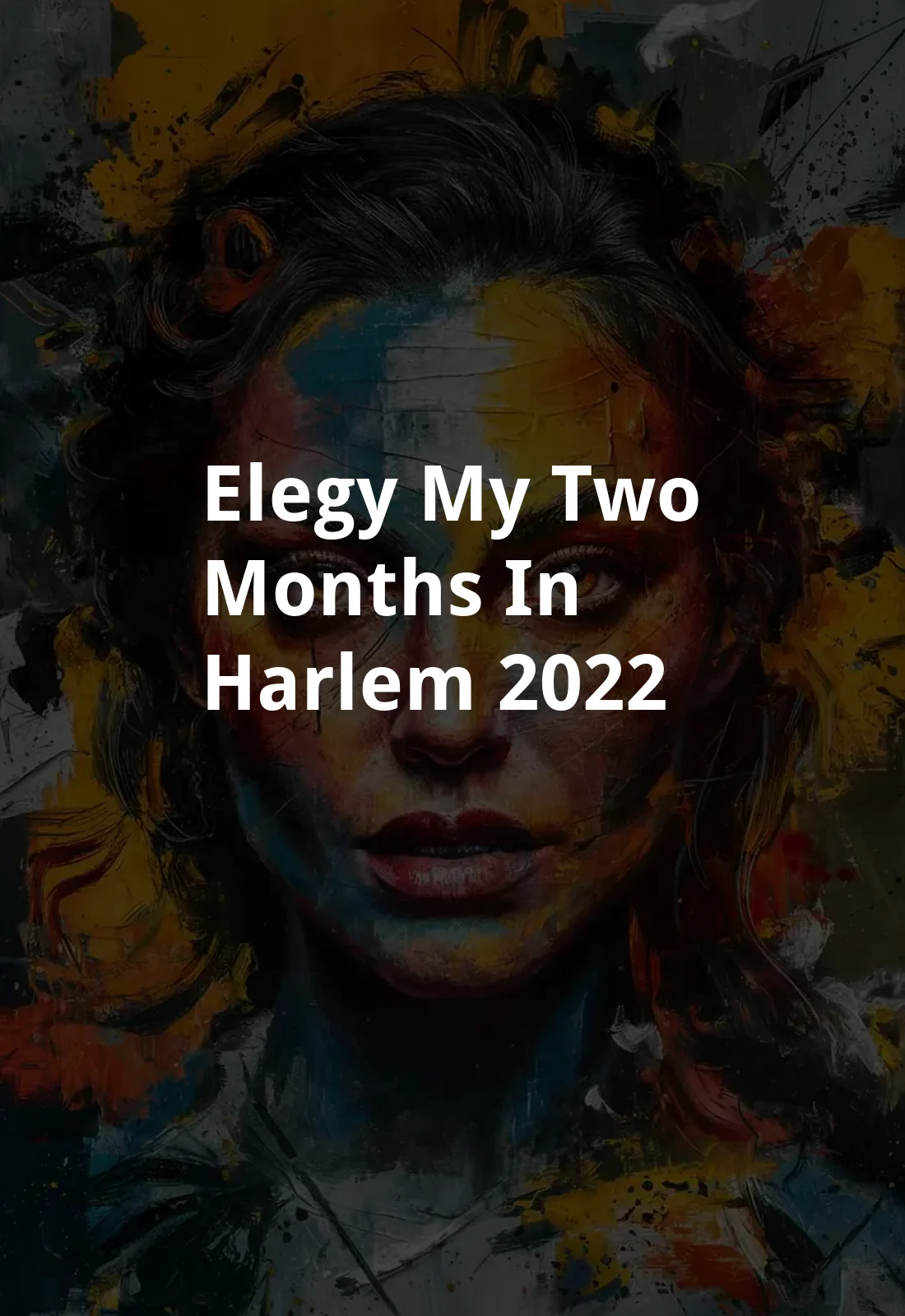 Elegy: My Two Months in Harlem (2022) Poster