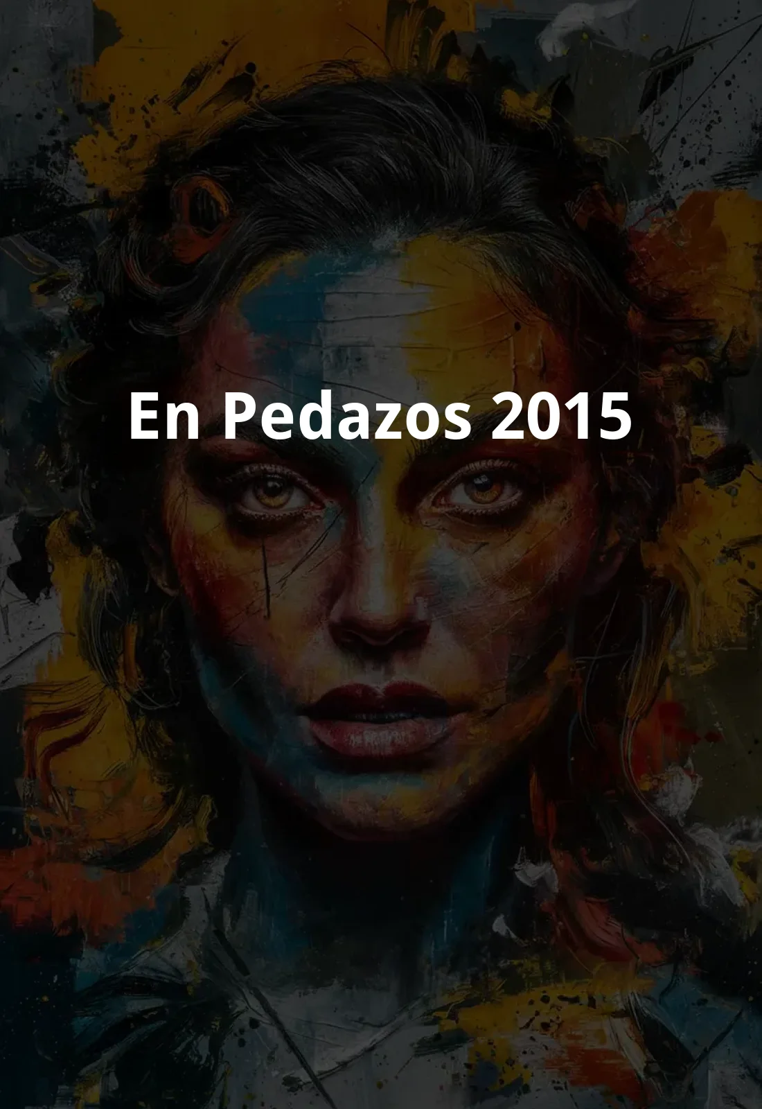 En Pedazos (2015) Poster