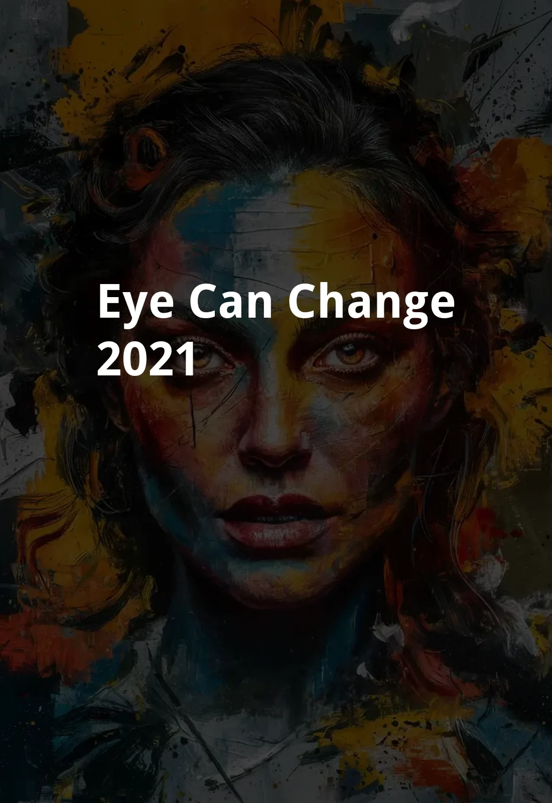 Eye Can Change (2021) Poster