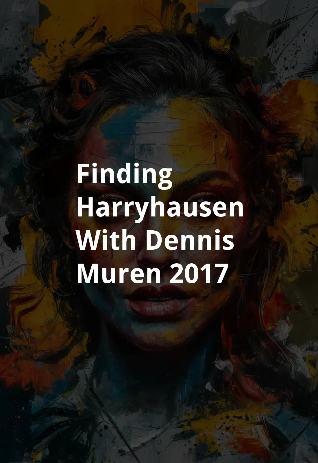 Finding Harryhausen with Dennis Muren (2017) Poster