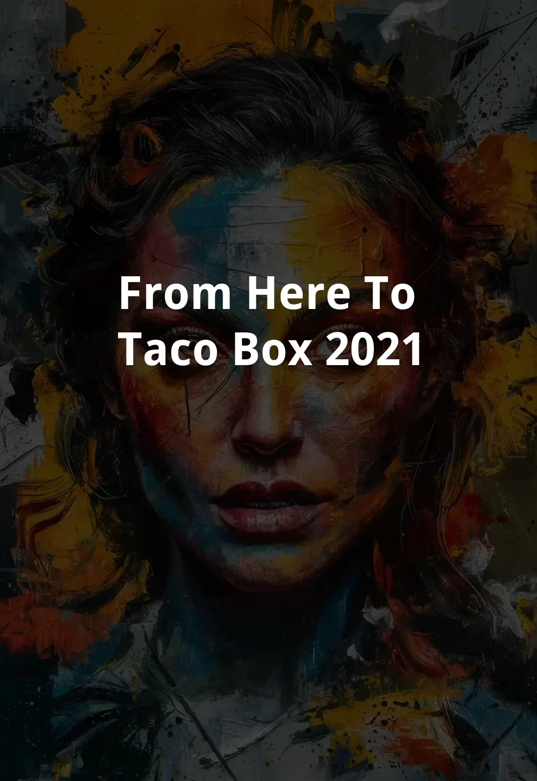 From Here to Taco Box (2021) Poster