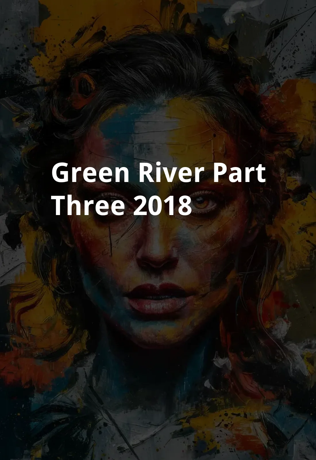Green River: Part Three (2018) Poster