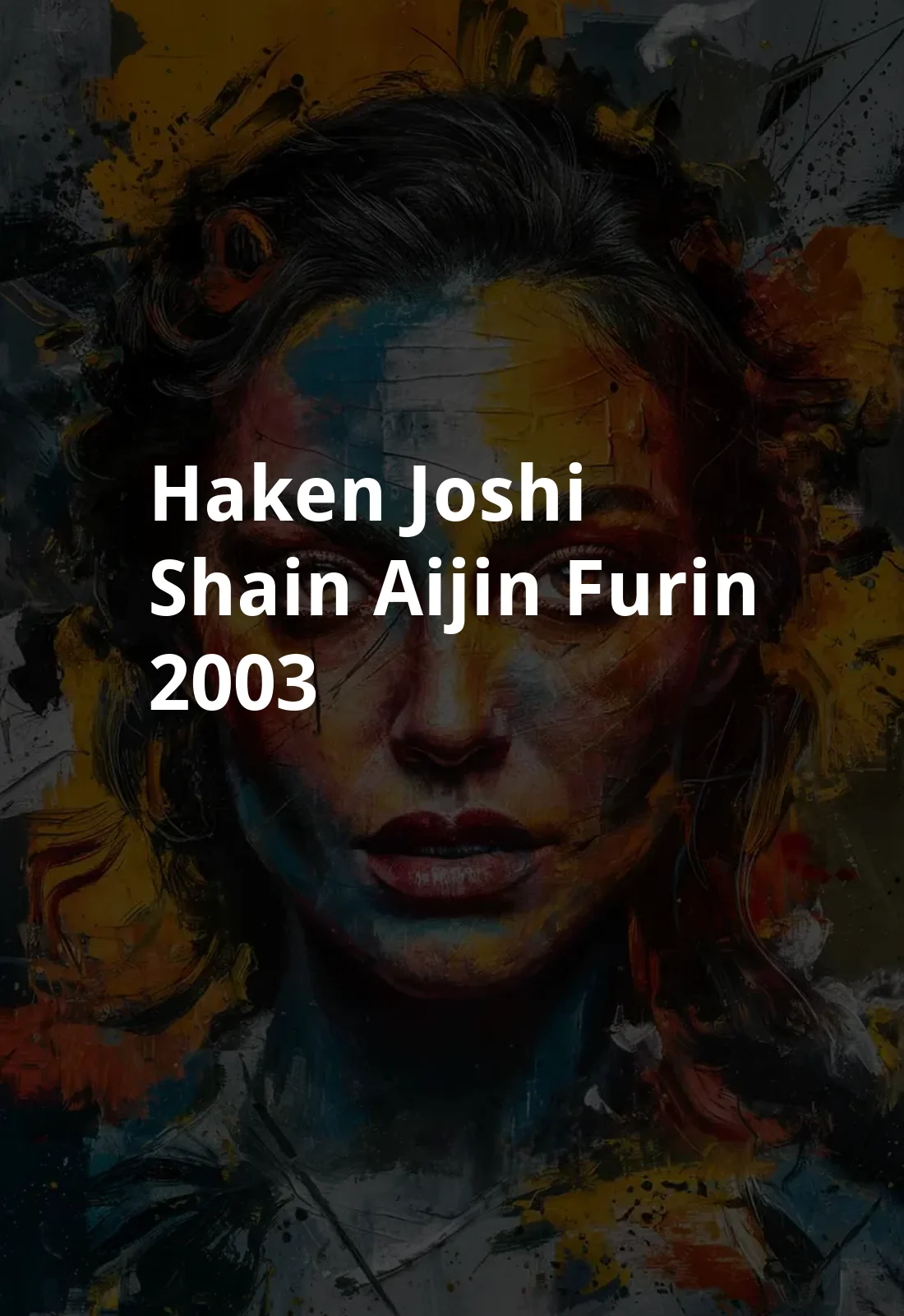 Haken joshi shain: Aijin furin (2003) Poster