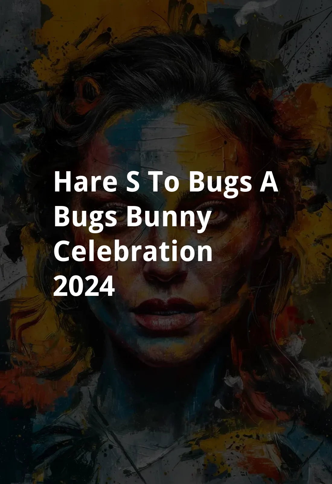 Hare's to Bugs! A Bugs Bunny Celebration (2024) Poster
