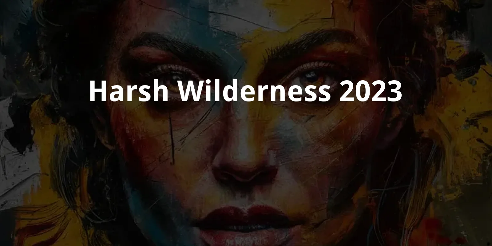 Harsh Wilderness (2023)