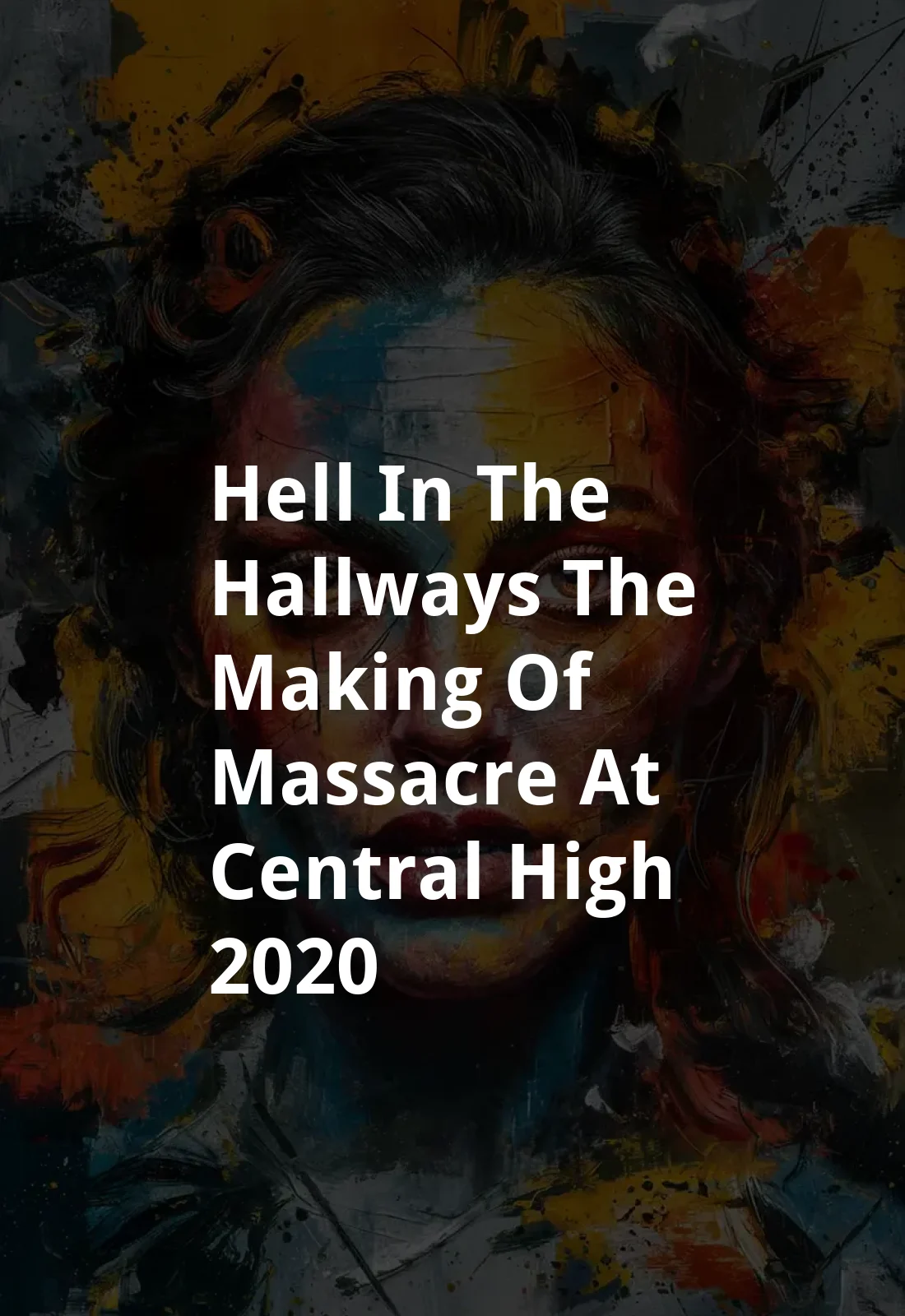 Hell in the Hallways: The Making of Massacre at Central High (2020) Poster