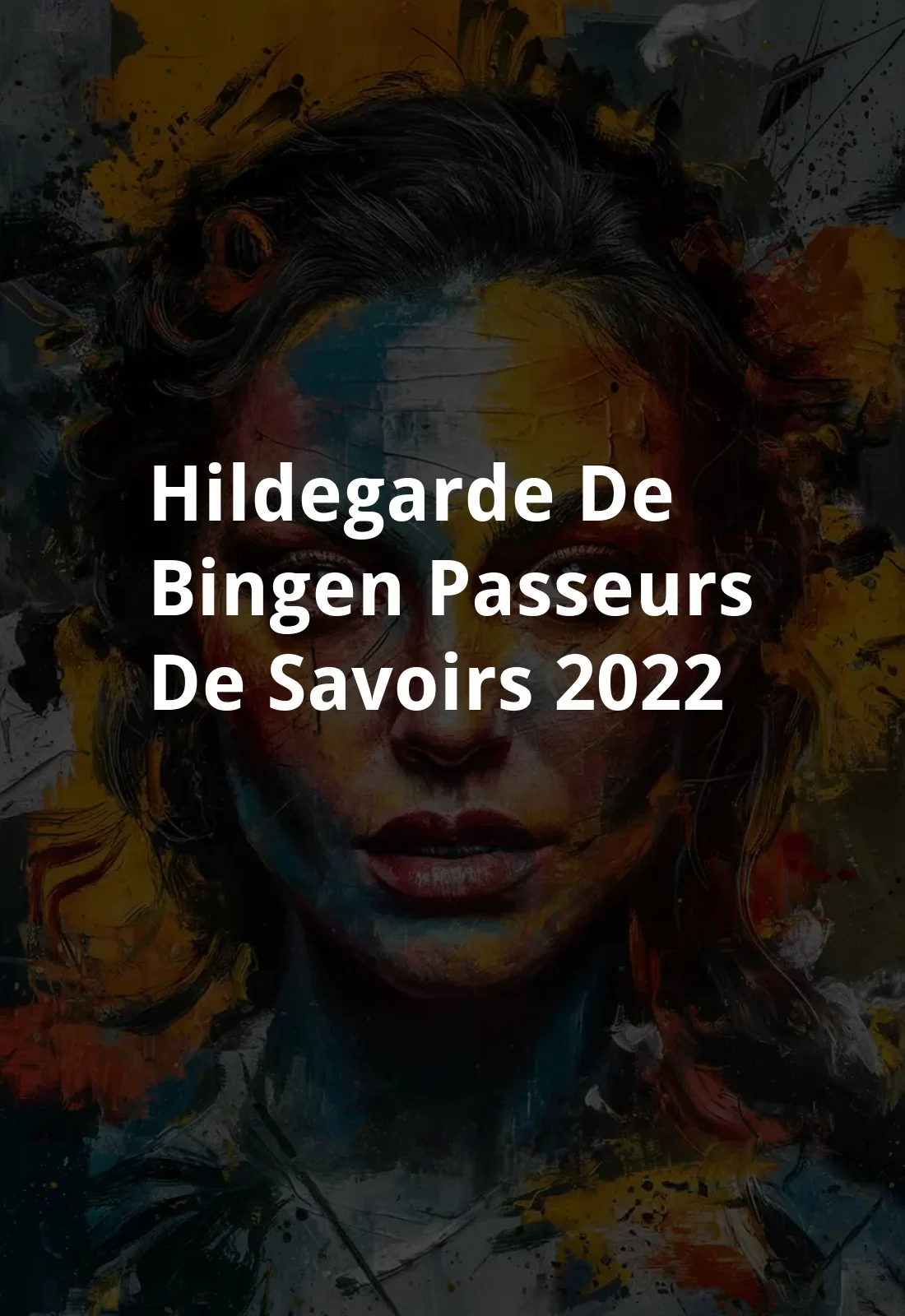 Hildegarde De Bingen - Passeurs De Savoirs (2022) Poster
