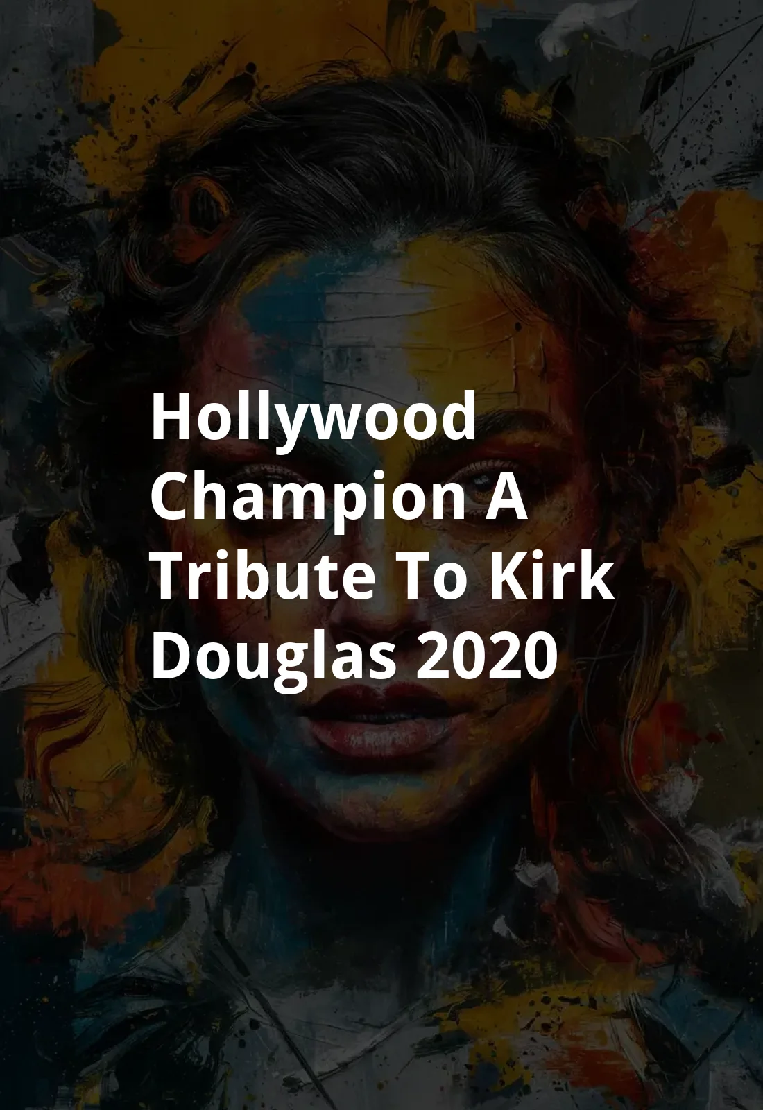 Hollywood Champion: A Tribute to Kirk Douglas (2020) Poster
