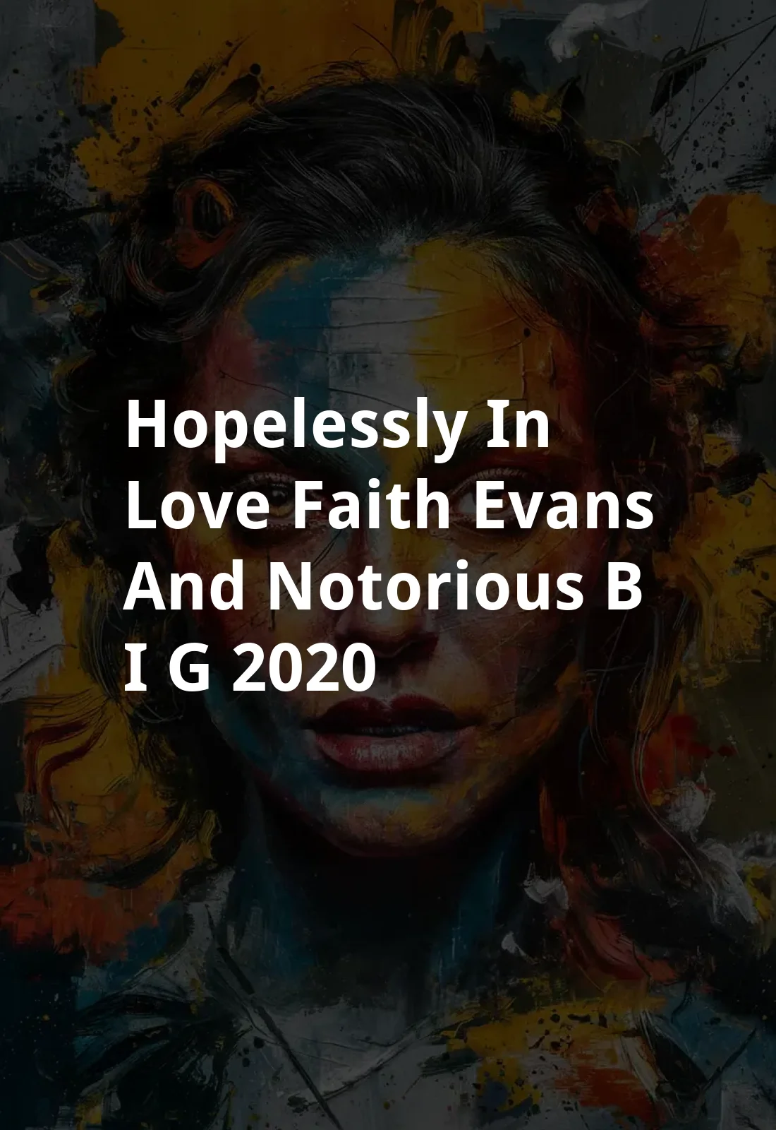 Hopelessly in Love: Faith Evans and Notorious B.I.G. (2020) Poster